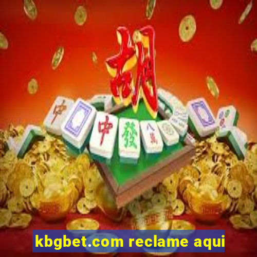 kbgbet.com reclame aqui